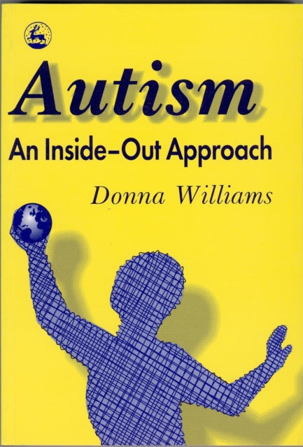 Book cover of: Autism: An Inside-Out Approach
