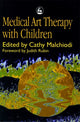 Book cover of: Medical Art Therapy with Children. By: Cathy A. Malchiodi