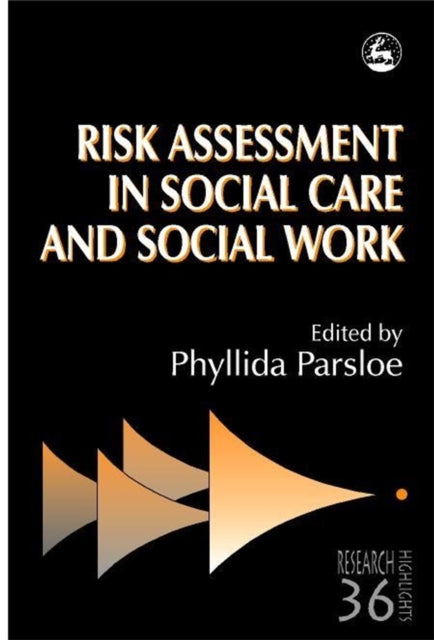 Risk Assessment in Social Care and Social Work