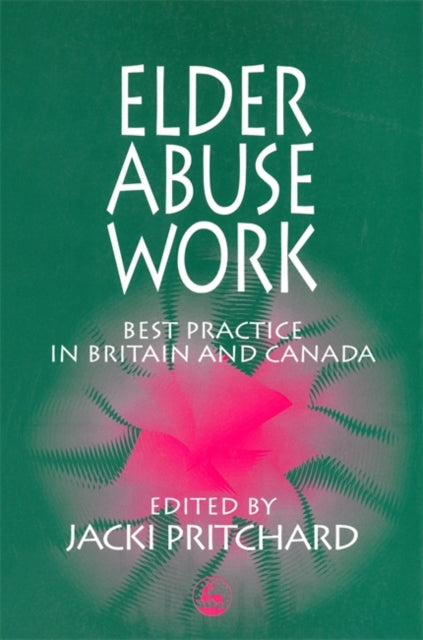 Book cover of: Elder Abuse Work. By: Jacki Pritchard