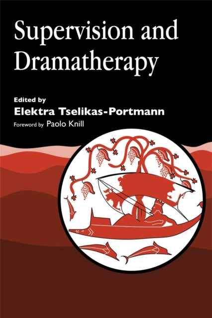 Book cover of: Supervision and Dramatherapy. By: Elektra Tselikas-Portmann