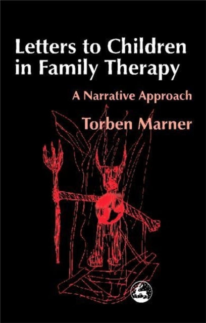 Book cover of: Letters to Children in Family Therapy. By: Torben Marner