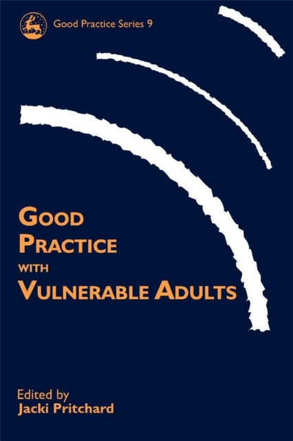 Book cover of: Good Practice with Vulnerable Adults. By: Jackie Prichard
