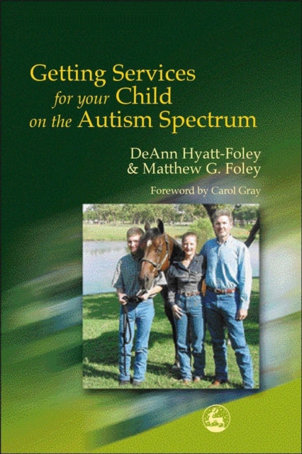 Book cover of: Getting Services for Your Child on the Autism Spectrum. By: Matthew G. Foley