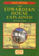 Edwardian House Explained