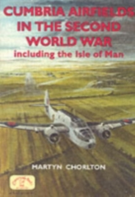 Book cover of: Cumbria Airfields in the Second World War