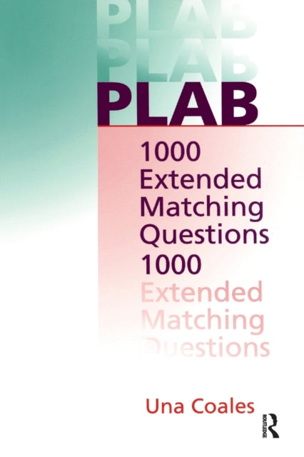 Book cover of: PLAB: 1000 Extended Matching Questions. By: Una Coales