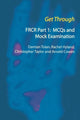 Book cover of: Get Through FRCR Part 1: MCQs and Mock Examination. By: Damian Tolan