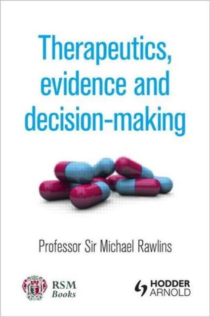 Book cover of: Therapeutics, Evidence and Decision-Making. By: Michael D. Rawlins