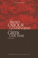 Book cover of: British Labour Government and The Greek Civil War. By: Thanasis D Sfikas