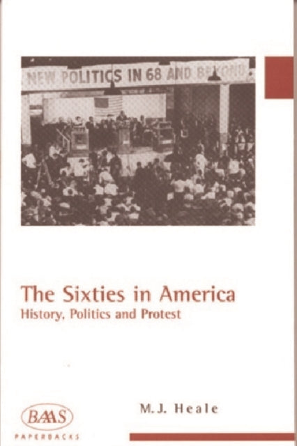 Book cover of: Sixties in America. By: Michael J. Heale