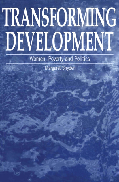Book cover of: Transforming Development. By: Margaret Snyder
