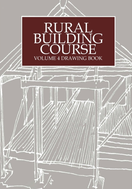 Book cover of: Rural Building Course Volume 4. By: TOOL