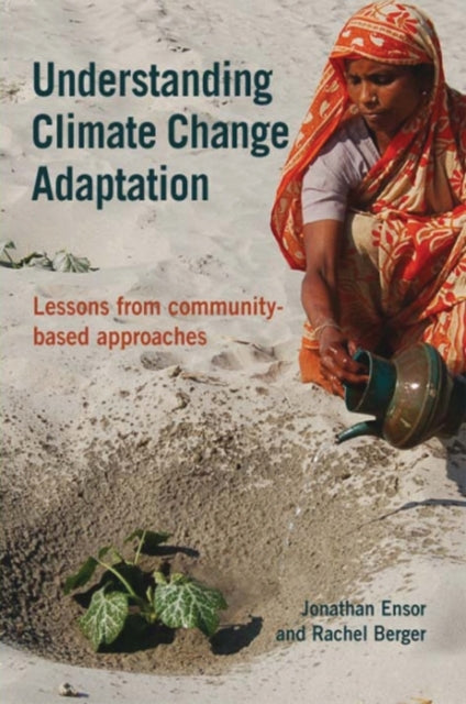 Book cover of: Understanding Climate Change Adaptation. By: Jonathan Ensor