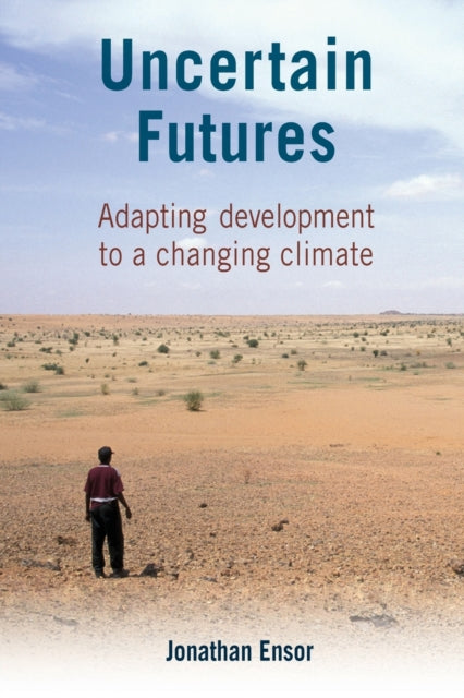 Book cover of: Uncertain Futures. By: Jonathan Ensor