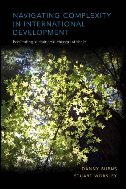 Book cover of: Navigating Complexity in International Development. By: Danny Burns