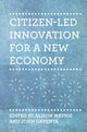 Book cover of: Citizen-led Innovation for a New Economy. By: Alison Mathie