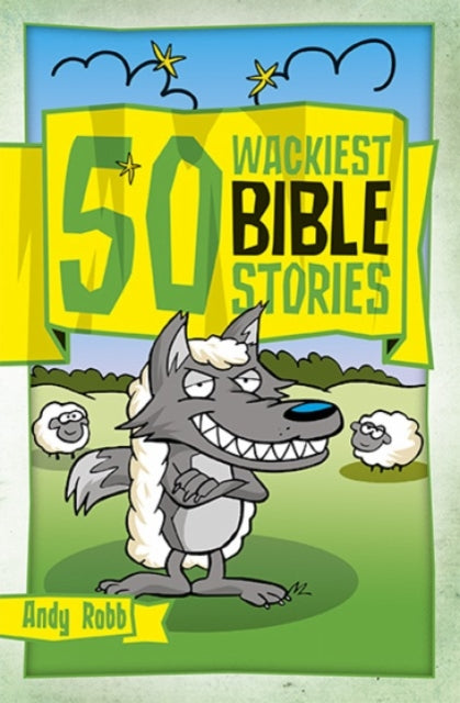 Book cover of: 50 Wackiest Bible Stories