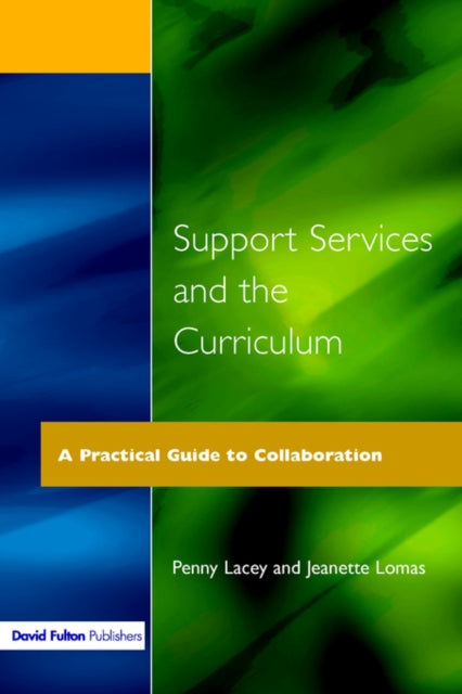 Book cover of: Support Services and the Curriculum. By: Lacey & Lo