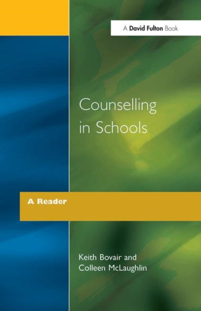 Book cover of: Counselling in Schools - A Reader. By: Bovair & M