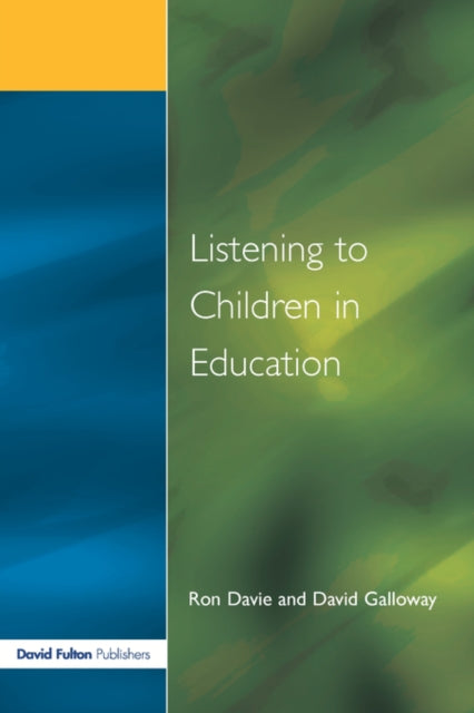 Book cover of: Listening to Children in Education. By: Davie