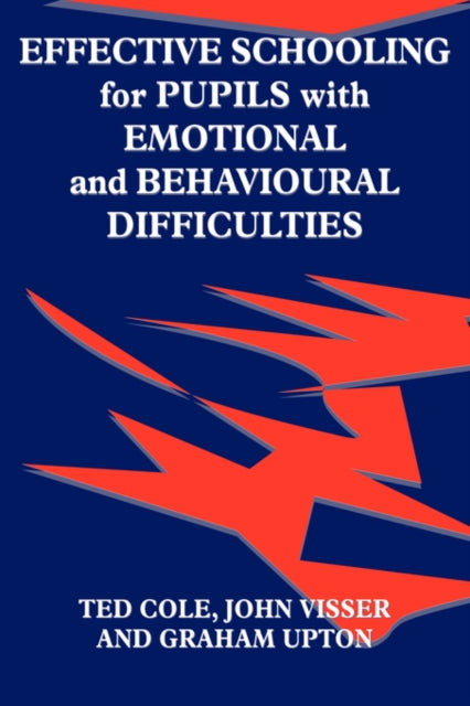 Book cover of: Effective Schooling for Pupils with Emotional and Behavioural Difficulties
