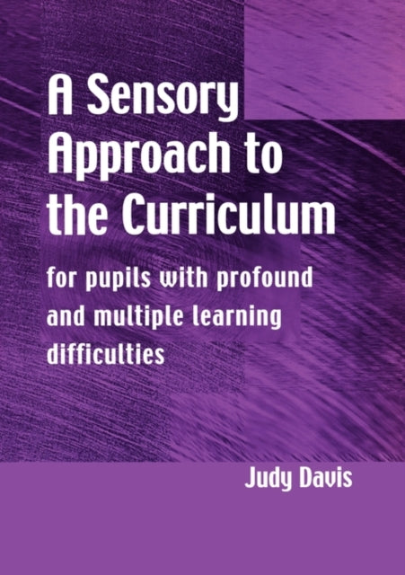 Book cover of: Sensory Approach to the Curriculum. By: Judy Davis