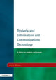Book cover of: Dyslexia and Information and Communications Technology. By: Anita Keates