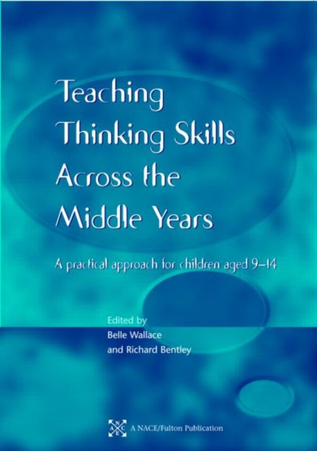 Book cover of: Teaching Thinking Skills across the Middle Years. By: Belle Wallace