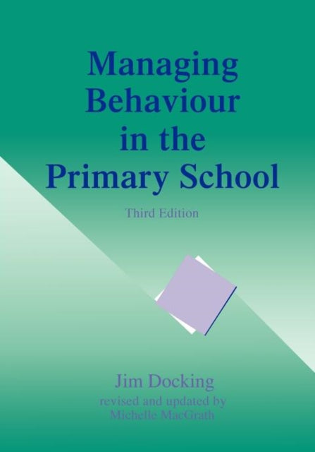 Book cover of: Managing Behaviour in the Primary School. By: Jim Docking