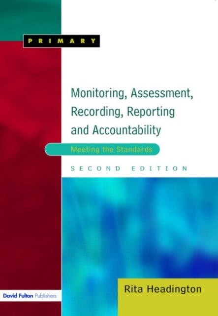 Book cover of: Monitoring, Assessment, Recording, Reporting and Accountability. By: Rita Headington