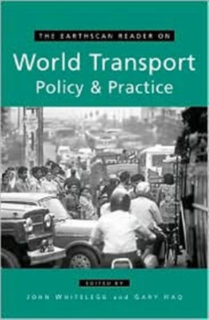 Earthscan Reader on World Transport Policy and Practice