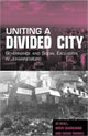 Book cover of: Uniting a Divided City. By: Jo Beall