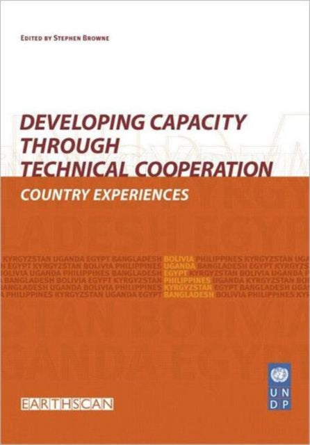 Book cover of: Developing Capacity Through Technical Cooperation. By: Browne, Stephen.