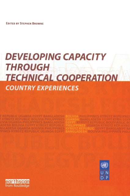 Book cover of: Developing Capacity Through Technical Cooperation. By: Browne, Stephen.