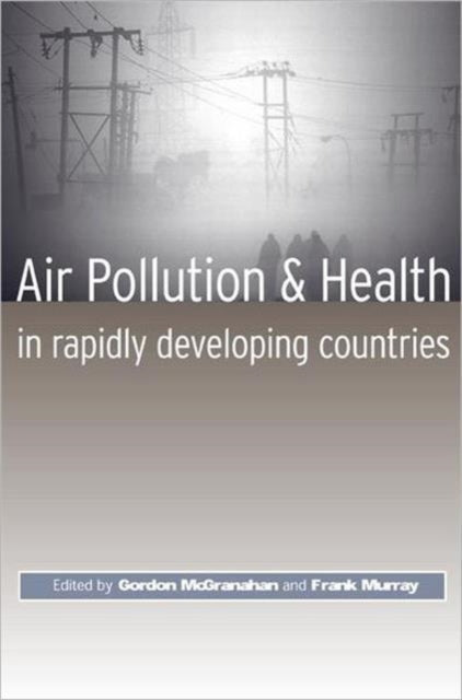 Book cover of: Air Pollution and Health in Rapidly Developing Countries. By: Gordon McGranahan