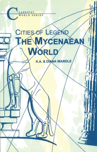 Book cover of: Mycenaean World. By: K.A. Wardle