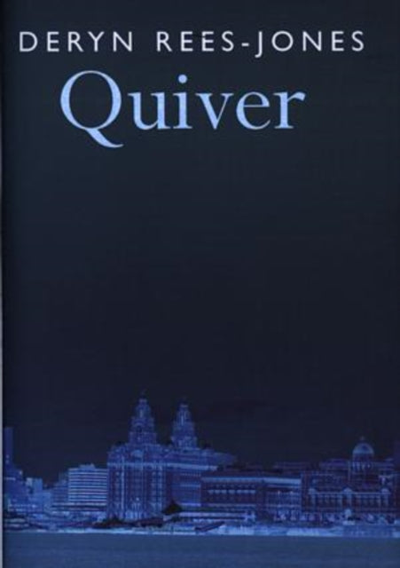Book cover of: Quiver. By: Deryn Rees-Jones
