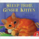Book cover of: Sleep Tight, Ginger Kitten. By: Adele Geras