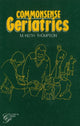 Book cover of: Commonsense Geriatrics. By: Keith Thompson