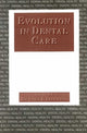 Book cover of: Evolution in Dental Care. By: Richard J. Elderton