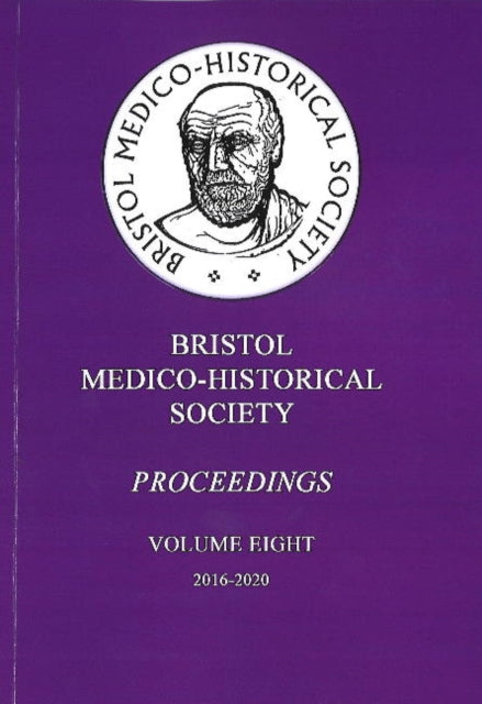 Book cover of: Bristol Medico-Historical Society Proceedings. By: Paul Goddard