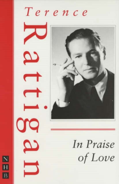 Book cover of: In Praise of Love. By: Terence Rattigan