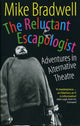 Book cover of: Reluctant Escapologist: Adventures in Alternative Theatre