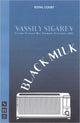 Book cover of: Black Milk. By: Vassily Sigarev