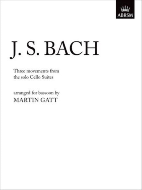 Book cover of: Three Movements from Solo Cello Suites. By: Martin Gatt