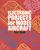 Electronic Projects for Model Aircraft
