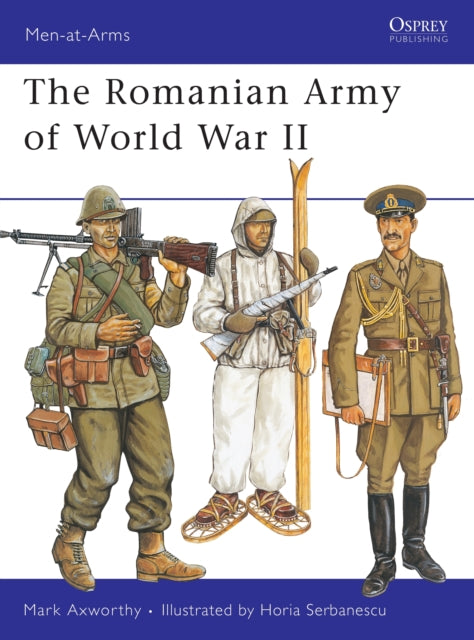 Book cover of: Romanian Army of World War II. By: Mark Axworthy