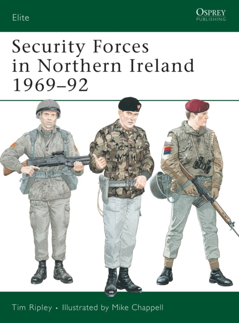 Book cover of: Security Forces in Northern Ireland 1969–92. By: Tim Ripley