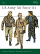 Book cover of: US Army Air Force (1). By: Gordon L. Rottman